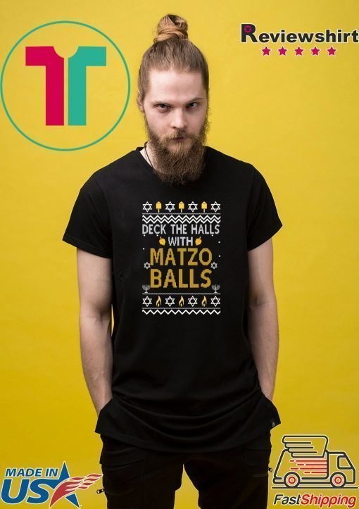 Deck the halls with matzo balls Christmas T-Shirt