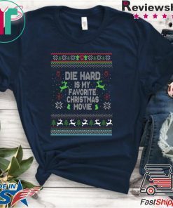 Die Hard Is My Favorite Movie Ugly Christmas T-Shirt
