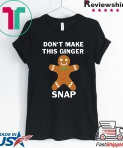 Don’t make this ginger snap shirt