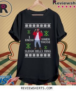 Drake I Know When Those Sleigh Bells Ring Christmas 2020 Shirt