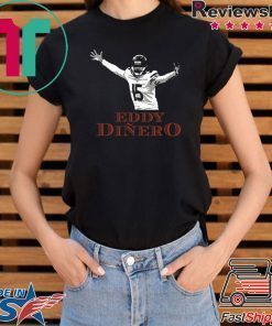 EDDY DINERO Shirt