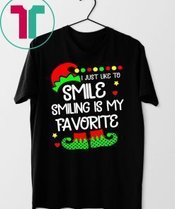 ELF I just like to smile smiling is my favorite shirt