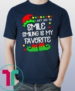 ELF I just like to smile smiling is my favorite shirt