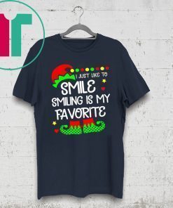 ELF I just like to smile smiling is my favorite shirt