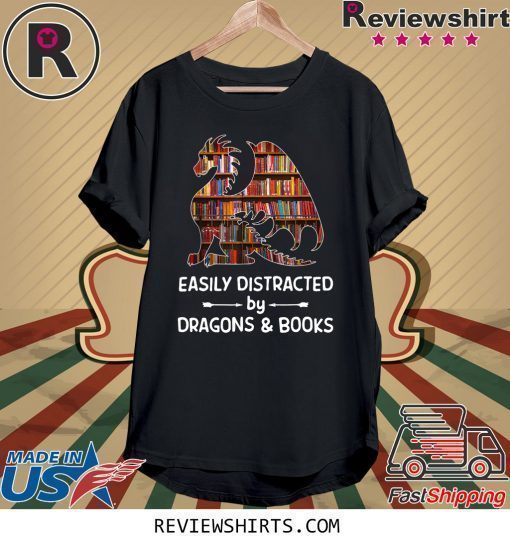 Easily Distracted By Dragon and Books Shirt