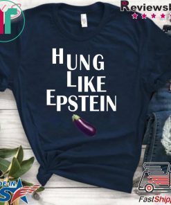 Eggplant Hung like Epstein Offcial T-Shirt