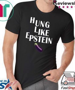 Eggplant Hung like Epstein t-shirt