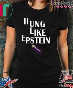 Eggplant Hung like Epstein Offcial T-Shirt