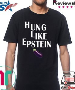 Eggplant Hung like Epstein Offcial T-Shirt