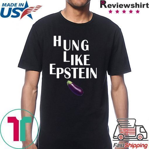 Eggplant Hung like Epstein Offcial T-Shirt