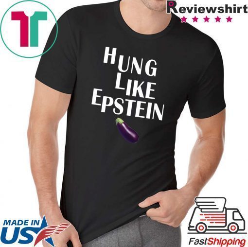 Eggplant Hung like Epstein t-shirt