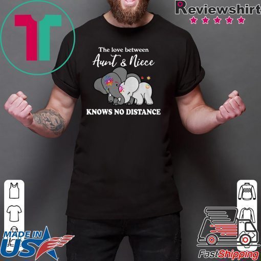 Elephant The love between aunt and niece knows no distance shirt