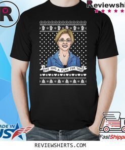 Elizabeth Warren She Has Plan For That Christmas 2020 Shirt