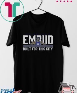 Embiid Build For This City Shirt