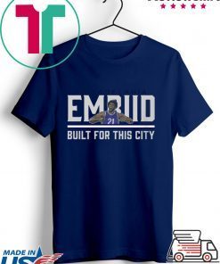 Embiid Build For This City Shirt