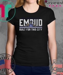 Embiid Build For This City Shirt
