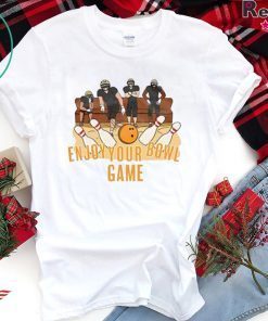 Enjoy Your Bowl game Tee Shirt