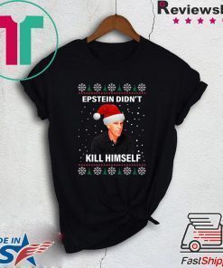 Epstein Didnt Kill Himself Ugly Christmas T-Shirt