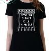 Epstein Didn’t Kill Himself Christmas T-Shirt