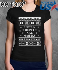 Epstein Didn’t Kill Himself Ugly Christmas 2020 Shirt