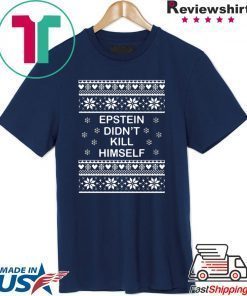 Epstein Didn’t Kill Himself Ugly Christmas Shirt