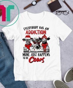 Everybody Has An Addiction Mine Just Happens To Be Cows Christmas Shirt