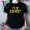 FREE POUNCEY SHIRT