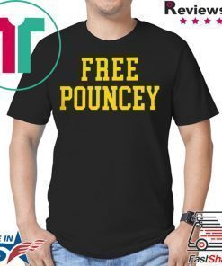 FREE POUNCEY SHIRT