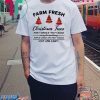 Farm fresh Christmas tree T-Shirt