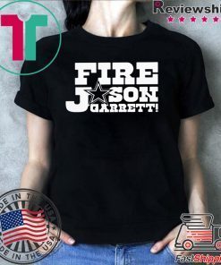 Fire Jason Garrett Offcial T-Shirt