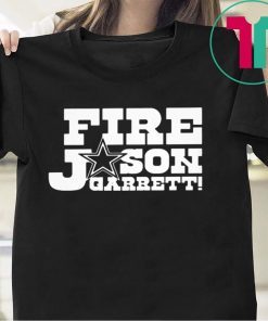 Fire Jason Garrett Shirt