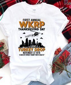 First annual wkrp thanksgiving day turkey drop november 22 1978 Shirt