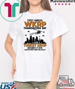 First annual wkrp thanksgiving day turkey drop november 22 1978 Shirt