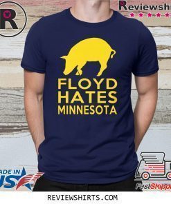 Floyd Hates Minnesota Shirt