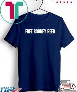 Free rodney reed t shirt
