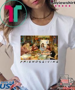 Friendsgiving Friends TV Show Thanksgiving T-Shirt