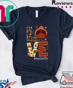 Funny Love Teacher Life Turkey Thanksgiving #Teacherlife Premium Tee Shirt