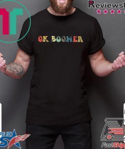 Funny OK Boomer Gen Z Millennials Vintage Retro Meme Joke T-Shirt