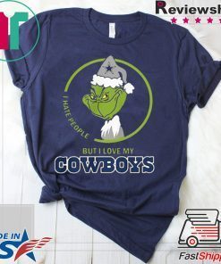 GRINCH I HATE PEOPLE BUT I LOVE MY DALLAS COWBOYS SHIRT