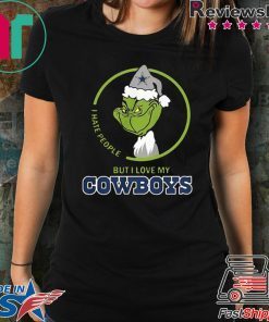 GRINCH I HATE PEOPLE BUT I LOVE MY DALLAS COWBOYS SHIRT