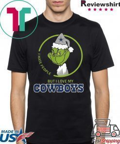 GRINCH I HATE PEOPLE BUT I LOVE MY DALLAS COWBOYS SHIRT