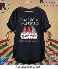 Game of Gnomes Christmas Coming Shirt