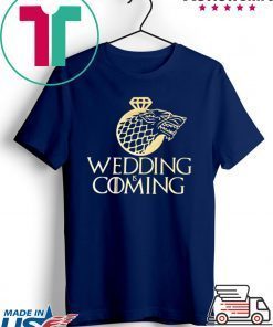 Game of Thrones Wedding is coming Unisex adult T shirt