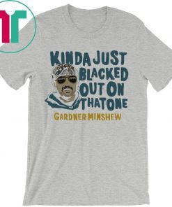 Gardner Minshew Kinda Just Blacked Out On That One Shirt