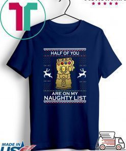Gauntlet Half of you are on my naughty list Christmas T-Shirt