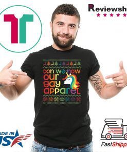 Gay Christmas Rainbow Unicorn Don We Now Our Gay T-Shirt