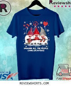 Gnomies Imagine All The People Living Life In Peace Christmas 2020 Shirt