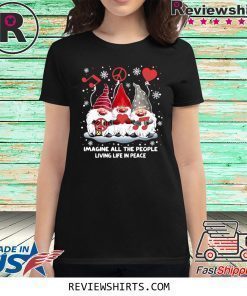 Gnomies Imagine All The People Living Life In Peace Christmas 2020 Shirt