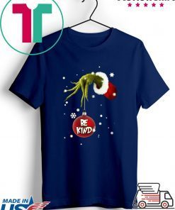 Grinch Hand Holding Ornament Be Kind Christmas Shirt