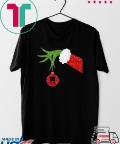 Grinch Hand holding Dentist ornament Christmas Shirt
